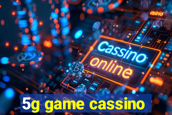 5g game cassino